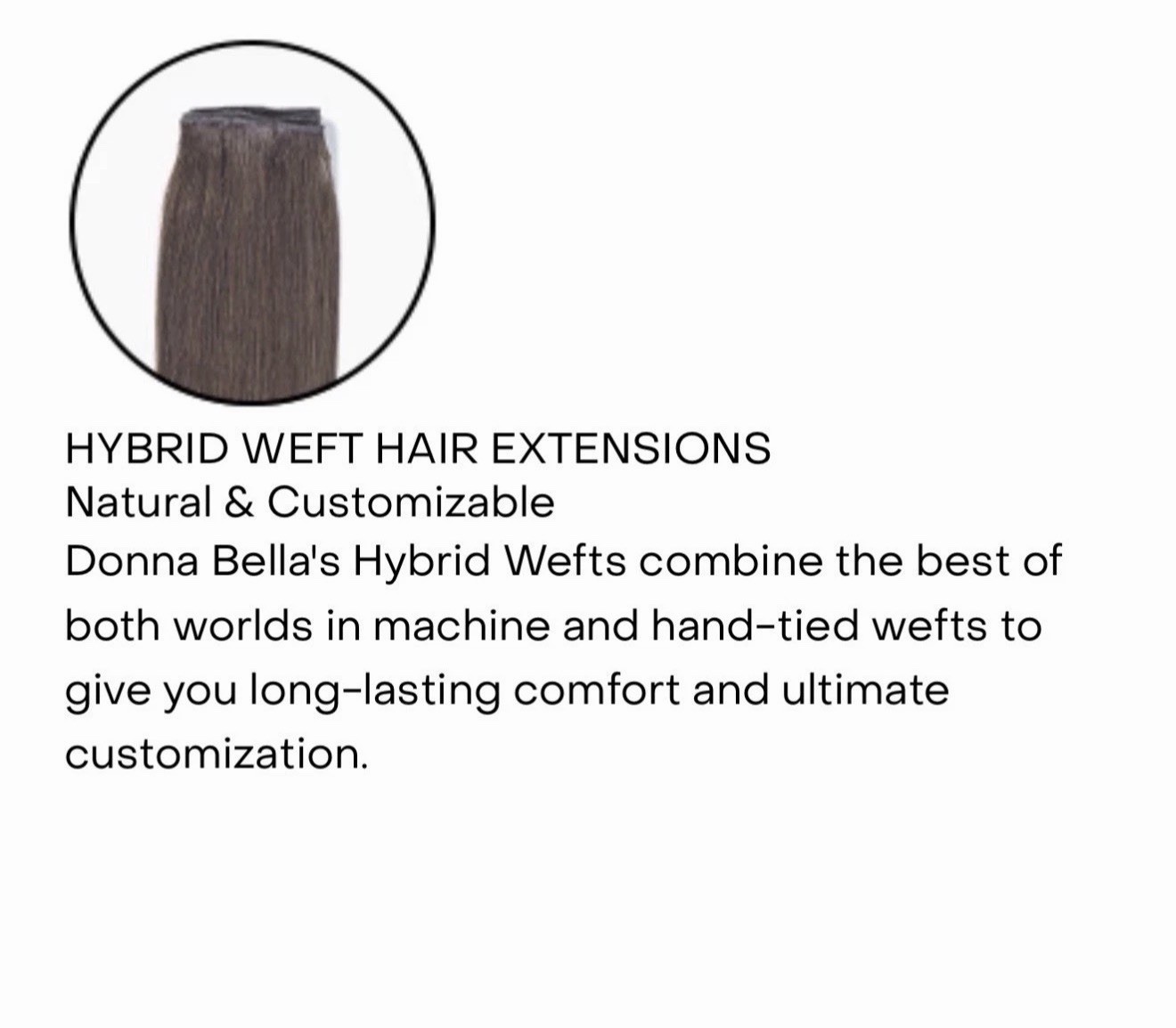 Donna Bella Hybrid Weft Extension Full Pack 18” 5N-7N/9N Rooted New Remy